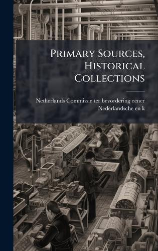 Primary Sources, Historical Collections