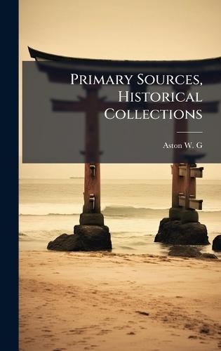 Primary Sources, Historical Collections