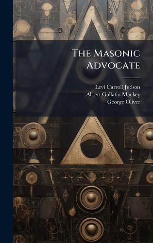The Masonic Advocate