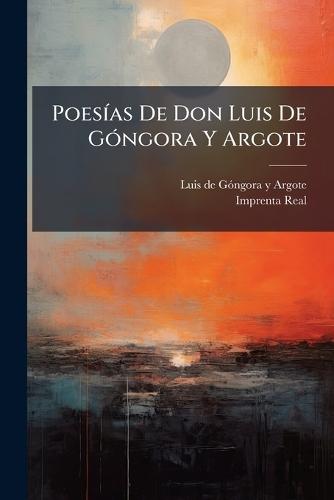 PoesÃ-as De Don Luis De GÃ3ngora Y Argote