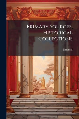 Primary Sources, Historical Collections