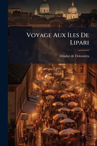 Voyage Aux Iles De Lipari