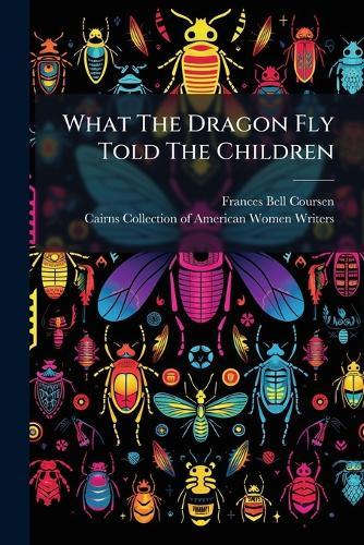 What The Dragon Fly Told The Children
