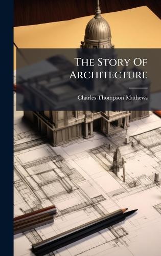 The Story Of Architecture