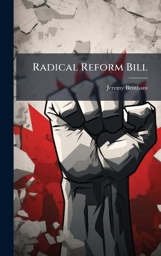 Radical Reform Bill