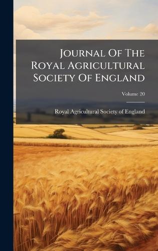 Journal Of The Royal Agricultural Society Of England