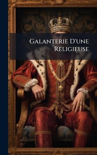 Galanterie D'une Religieuse