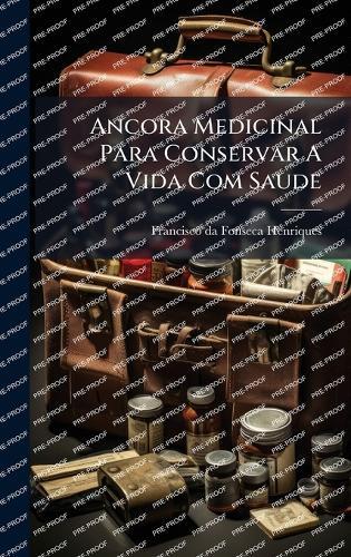 Ancora Medicinal Para Conservar A Vida Com Saude