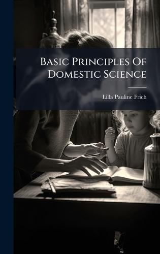 Basic Principles Of Domestic Science