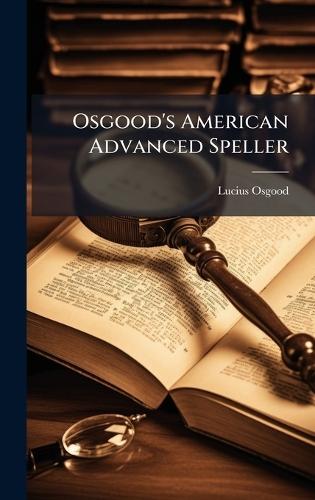 Osgood's American Advanced Speller