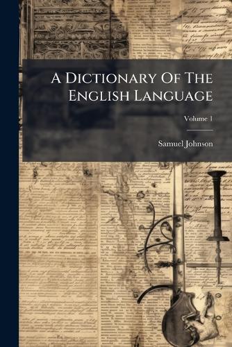 A Dictionary Of The English Language