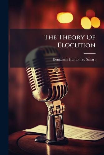The Theory Of Elocution