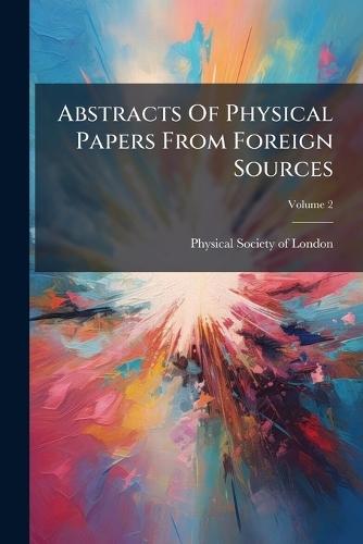 Abstracts Of Physical Papers From Foreign Sources
