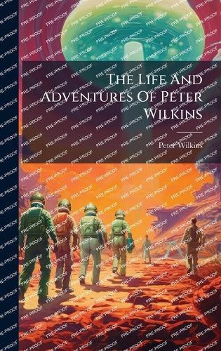 The Life And Adventures Of Peter Wilkins