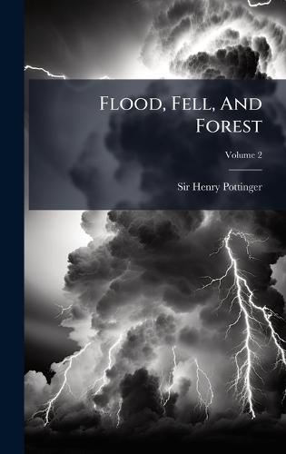 Flood, Fell, And Forest