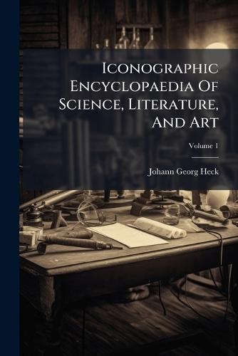 Iconographic Encyclopaedia Of Science, Literature, And Art