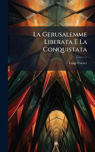 La Gerusalemme Liberata E La Conquistata