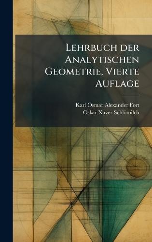 Lehrbuch der Analytischen Geometrie, Vierte Auflage