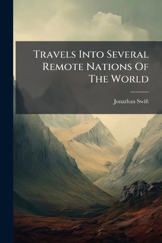 Travels Into Several Remote Nations Of The World