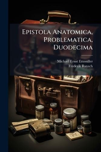 Epistola Anatomica, Problematica, Duodecima