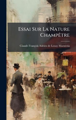 Essai Sur La Nature ChampÃatre