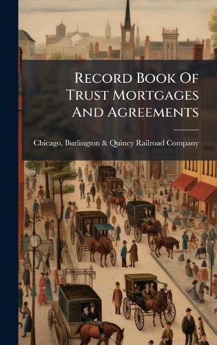 Record Book Of Trust Mortgages And Agreements