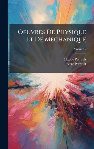 Oeuvres De Physique Et De Mechanique
