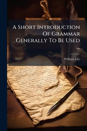 A Short Introduction Of Grammar Generally To Be Used ...