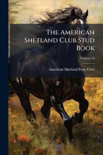 The American Shetland Club Stud Book