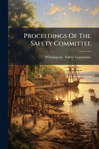 Proceedings Of The Safety Committee
