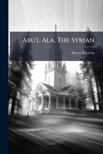 Abu'l Ala, The Syrian