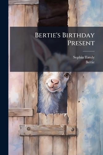 Bertie's Birthday Present