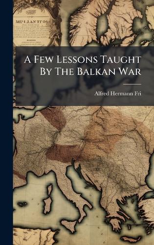 A Few Lessons Taught By The Balkan War
