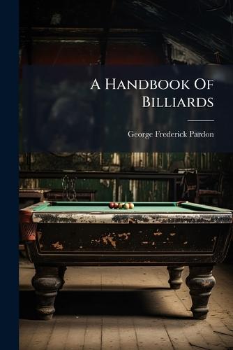 A Handbook Of Billiards