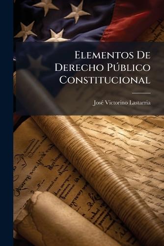 Elementos De Derecho PÃ°blico Constitucional