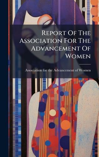 Report Of The Association For The Advancement Of Women