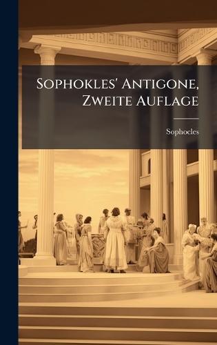 Sophokles' Antigone, Zweite Auflage