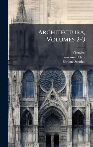 Architectura, Volumes 2-3