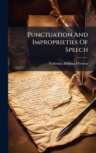 Punctuation And Improprieties Of Speech
