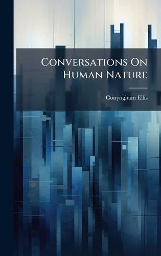 Conversations On Human Nature