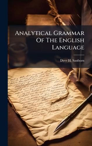 Analytical Grammar Of The English Language