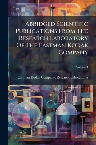 Abridged Scientific Publications From The Research Laboratory Of The Eastman Kodak Company