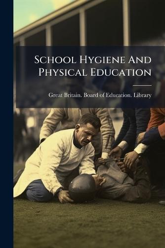 School Hygiene And Physical Education
