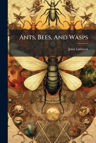 Ants, Bees, And Wasps
