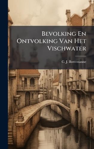 Bevolking En Ontvolking Van Het Vischwater