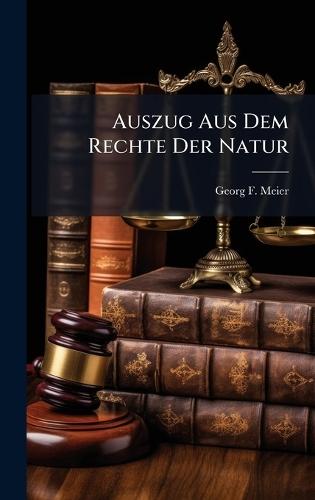 Auszug Aus Dem Rechte Der Natur