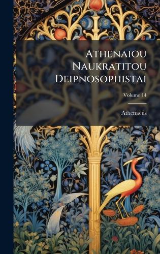 Athenaiou Naukratitou Deipnosophistai