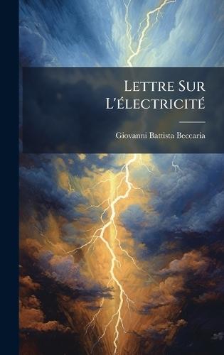Lettre Sur L'Ã(c)lectricitÃ(c)