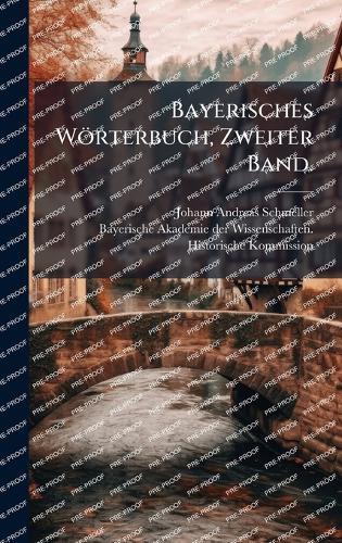 Bayerisches Wörterbuch, Zweiter Band.