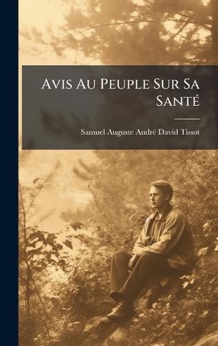 Avis Au Peuple Sur Sa SantÃ(c)